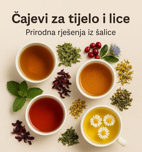 Cajevi za tijelo i lice - Prirodna rjesenja iz salice